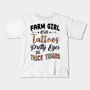 Farm Girl With Tattoos Pretty Eyes And Thick Things Kids T-Shirt